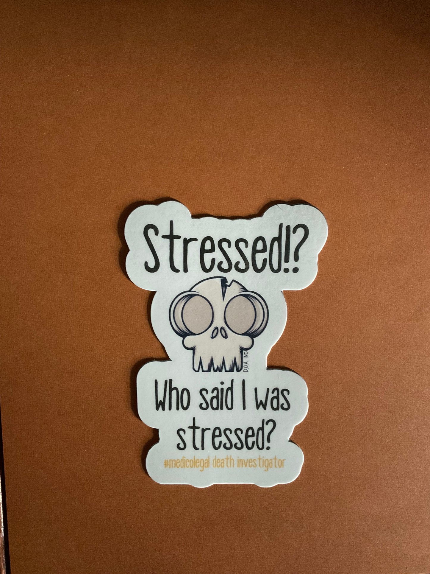 Stressed Sticker