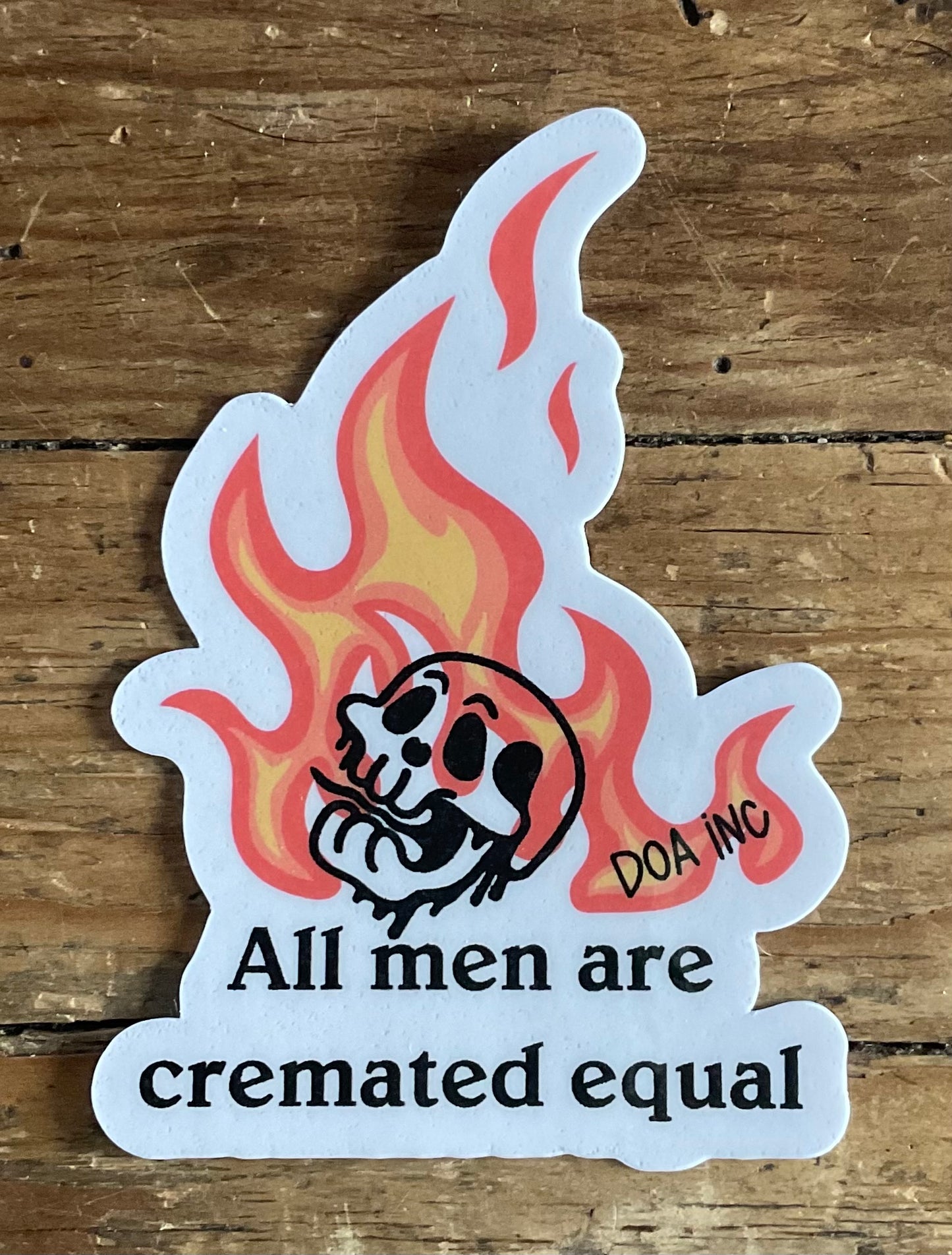 All Men Are Cremated Equally Sticker