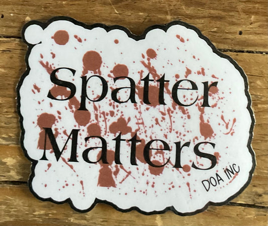Spatter Matters Sticker