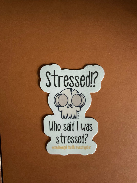 Stressed Sticker