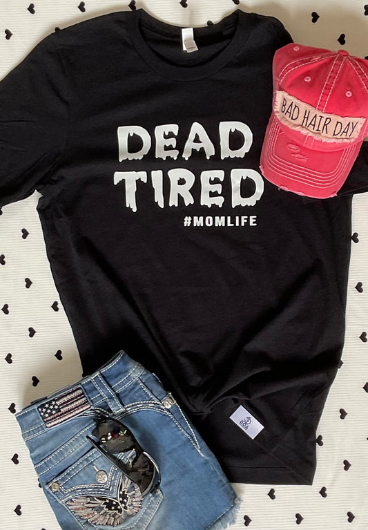 Dead Tired Mom Short Sleeve Tee
